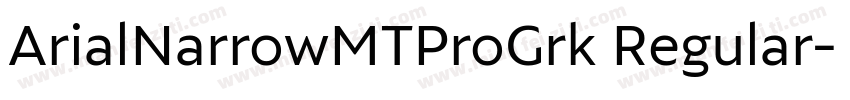 ArialNarrowMTProGrk Regular字体转换